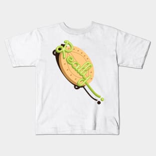 Really Kids T-Shirt